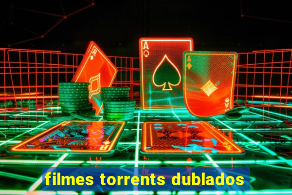 filmes torrents dublados